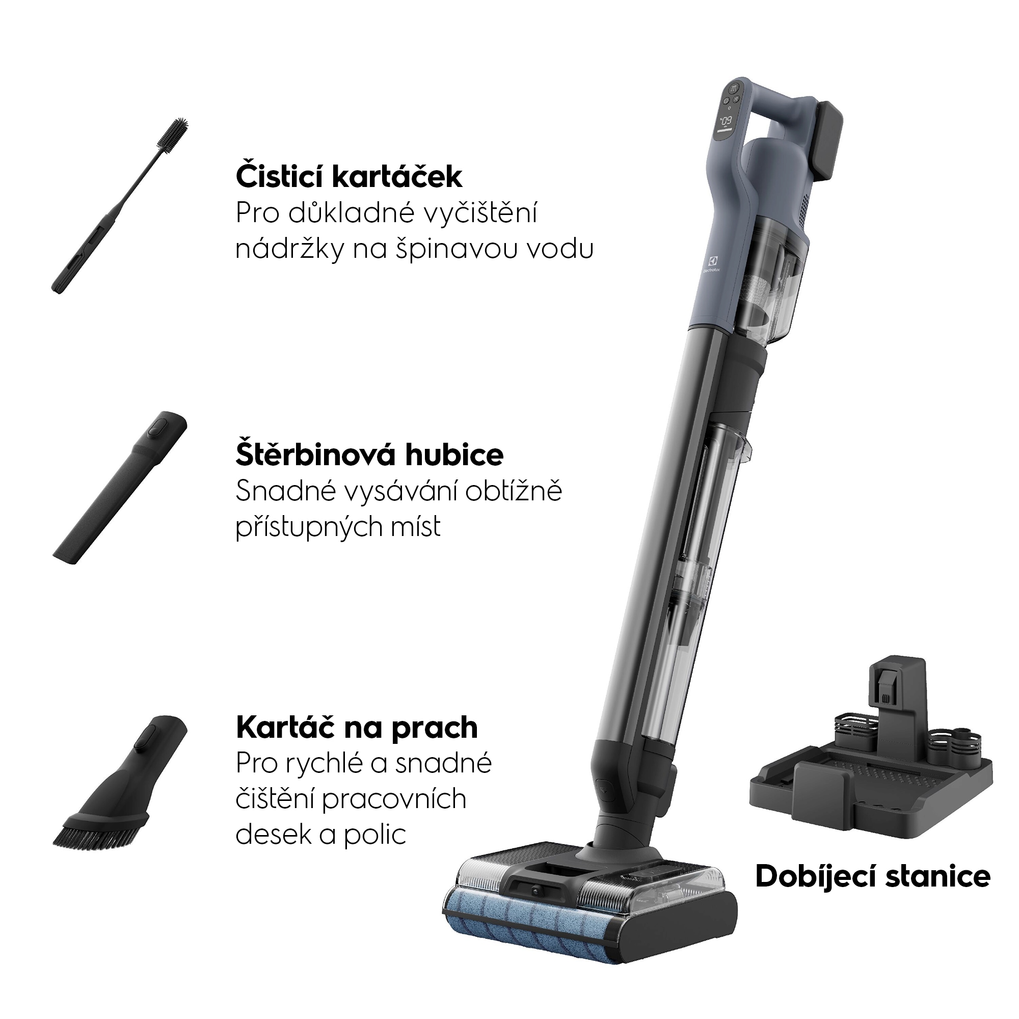 Čisticí kartáček Pro důkladné vyčištění nádržky na špinavou vodu Štěrbinová hubice Snadné vysávání obtížně přístupných míst Kartáč na prach Pro rychlé a snadné čištění pracovních desek a polic Dobíjecí stanice