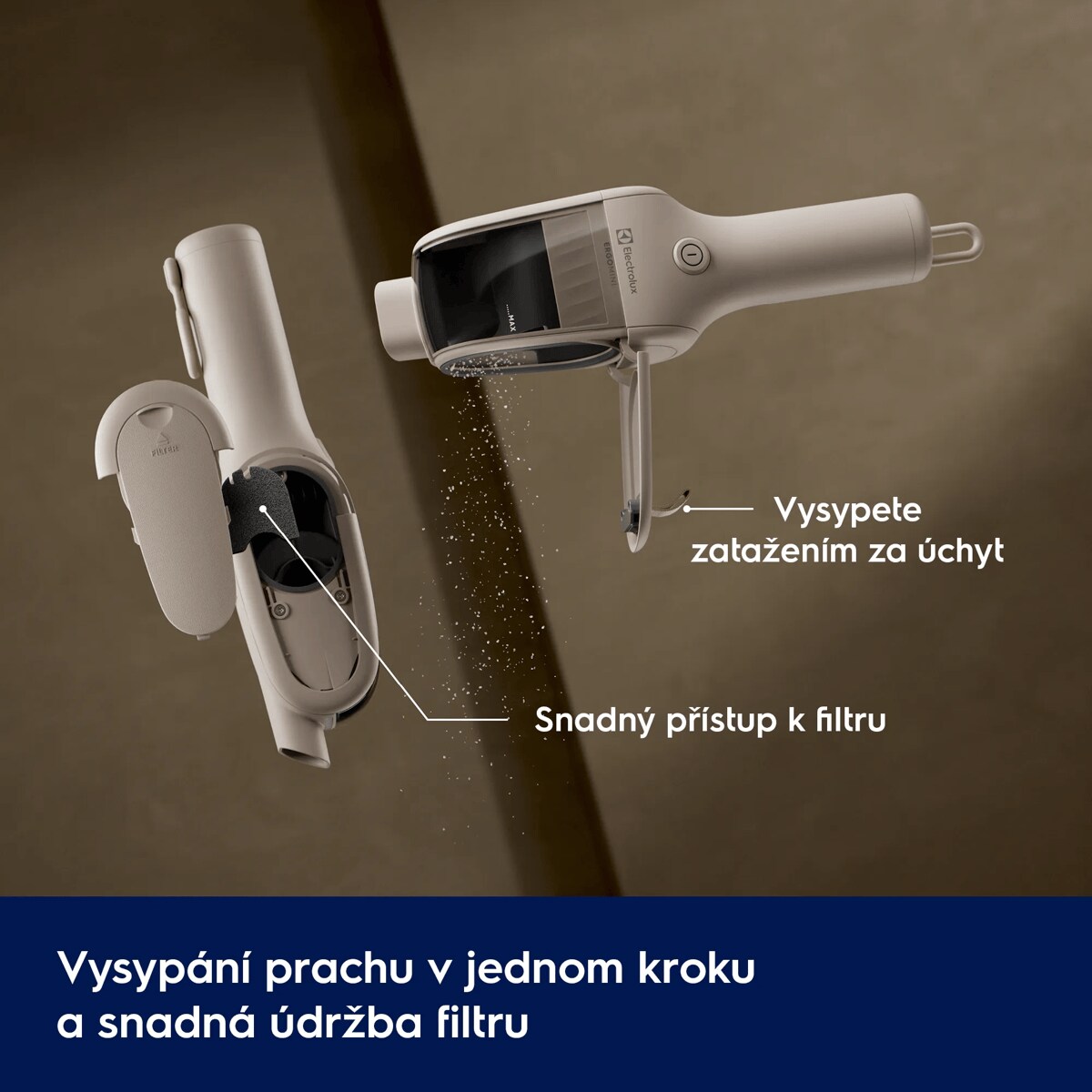 Kontrolované vysypání v jednom kroku a snadná údržba filtru      Vysypete zatažením za úchyt Snadný přístup k filtru